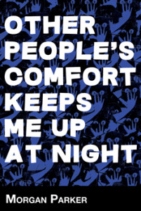 Other People's Comfort Keeps Me Up At Night